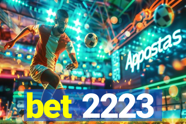 bet 2223